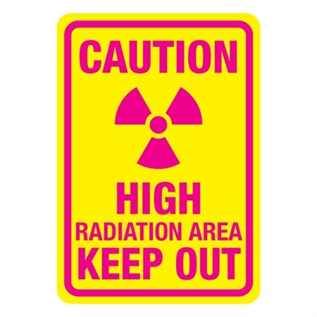 Caution High Radiation Area... 7 x 10 Sign